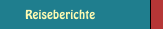Reiseberichte